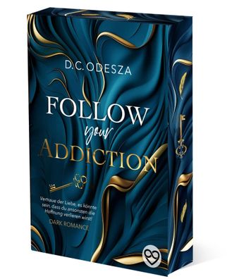 FOLLOW your Addiction | Limitierter Farbschnitt | D. C. Odesza | Taschenbuch