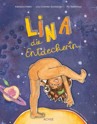 Lina, die Entdeckerin | Katharina Schönborn-Hotter (u. a.) | Buch | 32 S. | 2020