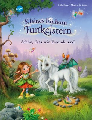 Kleines Einhorn Funkelstern | Schön, dass wir Freunde sind | Mila Berg | Buch