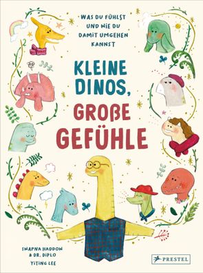Kleine Dinos - große Gefühle | Swapna Haddow (u. a.) | Buch | 122 S. | Deutsch
