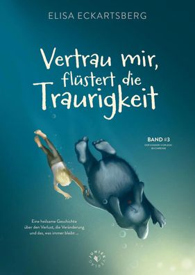Vertrau mir, flüstert die Traurigkeit. | Elisa Eckartsberg | Buch | 32 S. | 2023