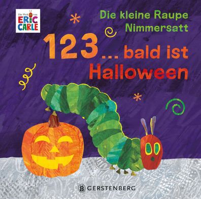 Die kleine Raupe Nimmersatt - 1, 2, 3 ... bald ist Halloween | Eric Carle | Buch