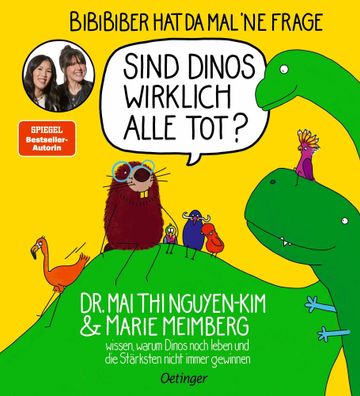 BiBiBiber hat da mal 'ne Frage. Sind Dinos wirklich alle tot? | Buch | 112 S