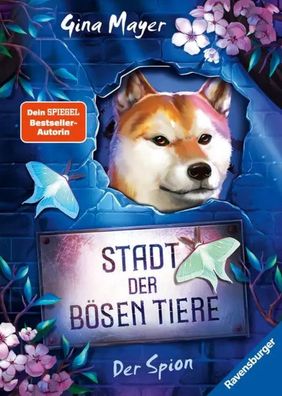Stadt der bösen Tiere, Band 3 - Der Spion | Gina Mayer | Buch | 288 S. | Deutsch