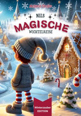 Nils magische Wichtelreise [ Winterzauber Edition ] | Melanie Singer | Buch