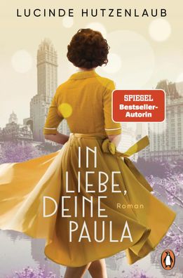 In Liebe, Deine Paula | Roman. "Ein großartiges Leseerlebnis!" Maria Nikolai