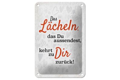 Blechschild Lächeln kommt zu DIR zurück, 4 verschied Größen, Spruch