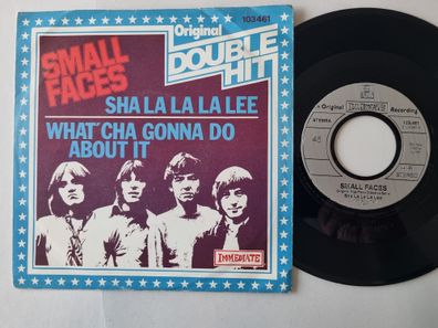 Small Faces - Sha La La La Lee / What' cha gonna do about it 7'' Vinyl Holland