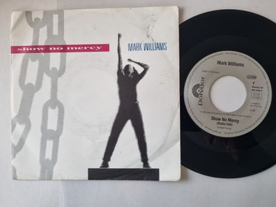 Mark Williams - Show No Mercy (Radio Edit) 7'' Vinyl Germany