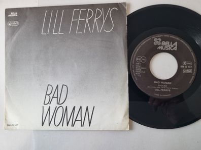 Lill Ferrys - Bad woman 7'' Vinyl Germany