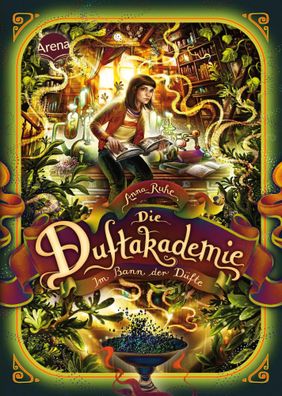 Die Duftakademie (3). Im Bann der Düfte | Anna Ruhe | Buch | Die Duftakademie