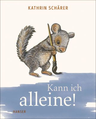Kann ich alleine! | Kathrin Schärer | Buch | 64 S. | Deutsch | 2023