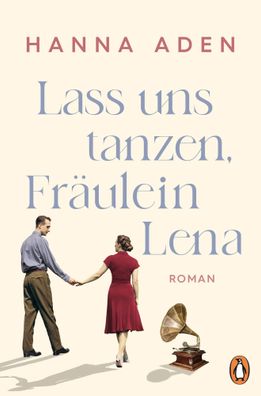 Lass uns tanzen, Fräulein Lena | Roman | Hanna Aden | Taschenbuch | 352 S