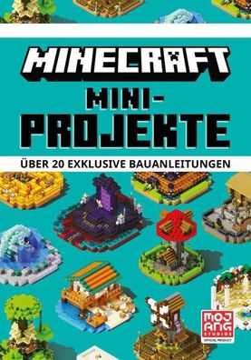 Minecraft Mini-Projekte. Über 20 exklusive Bauanleitungen | Mojang AB | Buch