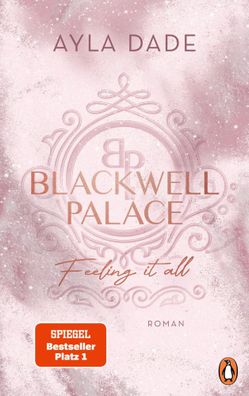 Blackwell Palace. Feeling it all | Ayla Dade | Taschenbuch | 592 S. | Deutsch
