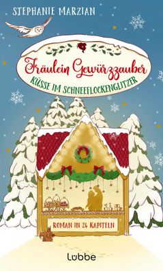 Fräulein Gewürzzauber - Küsse im Schneeflockenglitzer | Stephanie Marzian | Buch