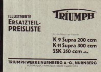 Ersatzteilliste für die Triumph K 9 Supra 200 ccm K 11 Supra 300 ccm SSK 350 ccm ohv