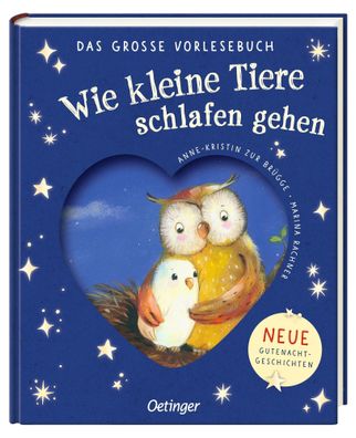 Wie kleine Tiere schlafen gehen. Das große Vorlesebuch | Anne-Kristin Zur Brügge