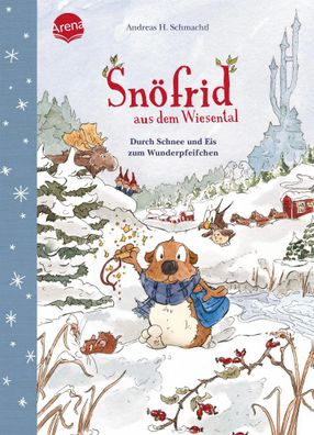 Snöfrid aus dem Wiesental (5). Durch Schnee und Eis zum Wunderpfeifchen | Buch