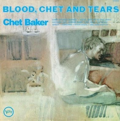 Album Verve Blood, Chet And Tears Vinyl 180 Gramm
