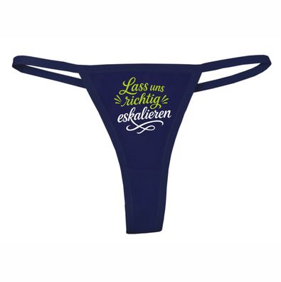 Ladie Tanga Slip bedruckt mit dem Motiv Lass uns richtig eskalieren