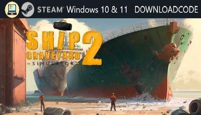 NEU PC Computer Spiel Ship Graveyard Simulator 2 für Windows 10 11 STEAM Code
