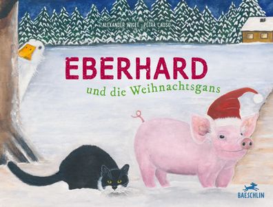 Eberhard und die Weihnachtsgans | Alexander Wiget | Buch | 32 S. | Deutsch