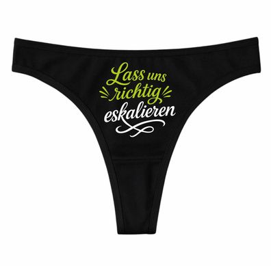 Ladie String Tanga bedruckt mit dem Motiv Lass uns richtig eskalieren