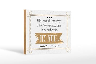 Holzschild Alles um erfolgreich zu sein, hast du in dir, 5 verschied Größen, Spruch