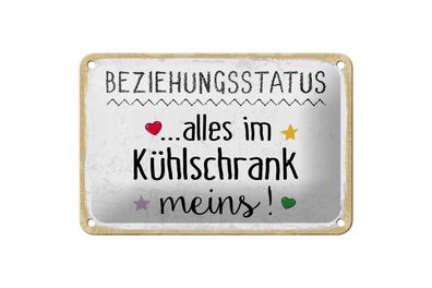 Blechschild Beziehungsstatus alles im Kühlschrank meins, 5 verschied Größen, Spruch