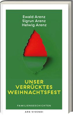 Unser verrücktes Weihnachtsfest | Familiengeschichten | Ewald Arenz (u. a.)