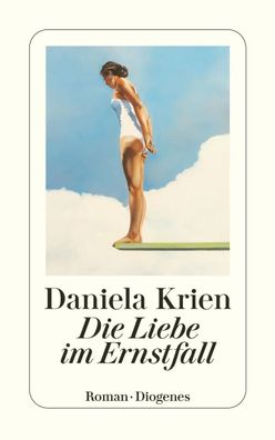 Die Liebe im Ernstfall | Daniela Krien | Taschenbuch | Diogenes Taschenbücher