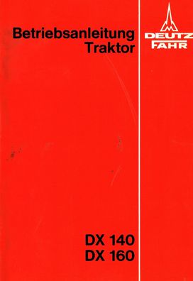 Betriebsanleitung Deutz Fahr DX140 DX160 mit Schmierplan u. Elektroschaltplan