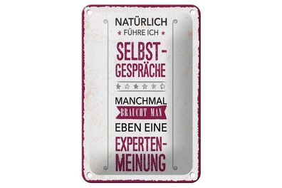 Blechschild Natürlich führe ich Selbstgespräche, 4 verschied Größen, Spruch