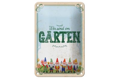 Blechschild Wir sind im Garten Gartenzwerge, 5 verschied Größen, Spruch