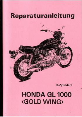 Reparaturanleitung Honda GL 1000 ( Gold Wing ) 4 Zylinder mit 999 ccm 82 PS