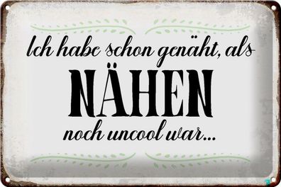 Blechschild habe schon genäht als Nähen noch, 3 verschied Größen, Spruch Hobby