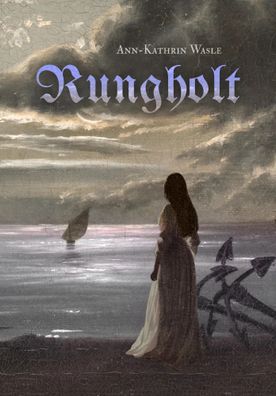 Rungholt | Ann-Kathrin Wasle | Buch | 432 S. | Deutsch | 2024 | Tintenschwan