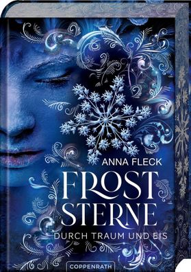 Froststerne (Romantasy-Trilogie, Bd. 2) | Durch Traum und Eis | Anna Fleck