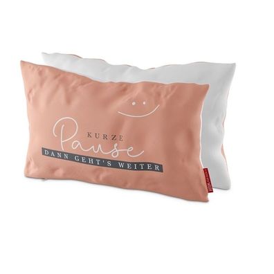 LaVida Kuschelkissen für Dich Kurze Pause, dann geht´s weiter (Smile)