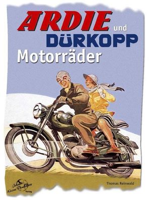Ardie und Dürkopp Motorräder Buch, Thomas Reinwald, Neu!!