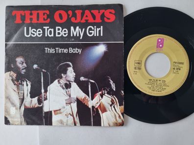 The O'Jays - Use Ta Be My Girl 7'' Vinyl Germany