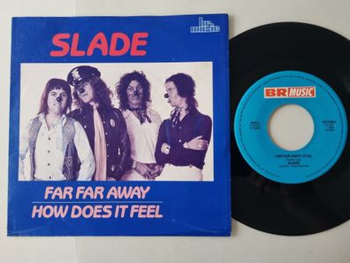 Slade - Far far away/ How does it feel 7'' Vinyl Holland