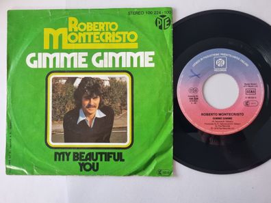 Roberto Montecristo - Gimme Gimme 7'' Vinyl Germany