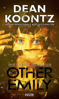The Other Emily - Die Doppelgängerin | Thriller | Dean Koontz | Buch | 464 S