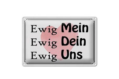 Blechschild Ewig Mein Ewig Dein, 5 verschied Größen, Spruch, Familie