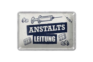 Blechschild Anstaltsleitung Spritze Tabletten, 4 verschied Größen, Spruch,