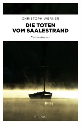Die Toten vom Saalestrand | Kriminalroman | Christoph Werner | Taschenbuch