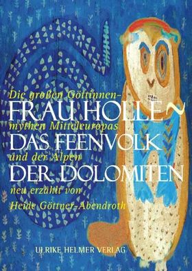 Frau Holle - Das Feenvolk der Dolomiten | Heide Göttner-Abendroth | Taschenbuch
