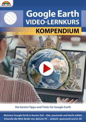 Google Earth Video Lernkurs Kompendium - Klar und Praxisnah- PC Download Version